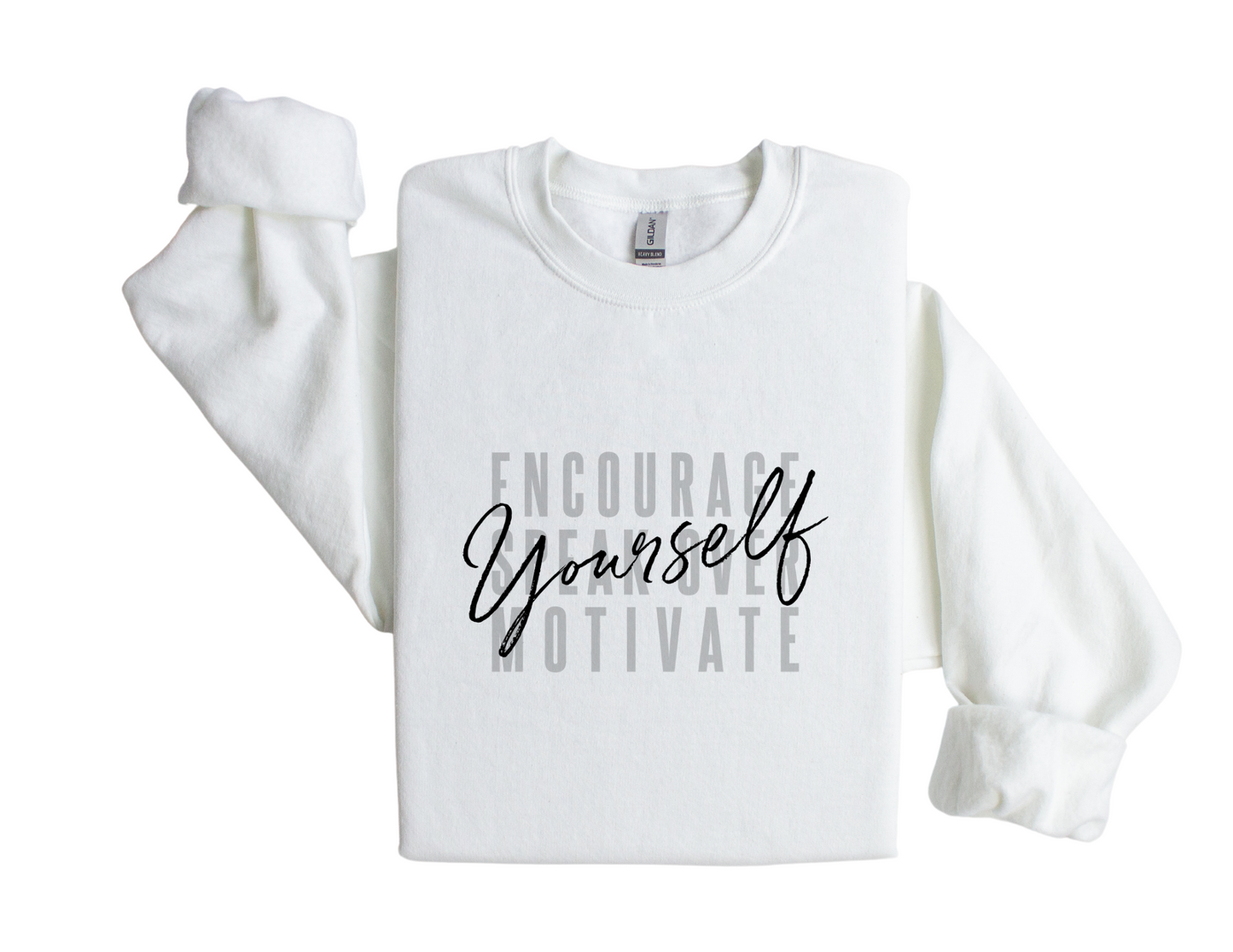 "Encourage Yourself" - Sweatshirt