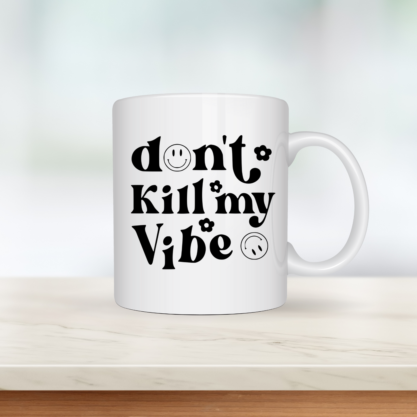 "Don't Kill my Vibe" - Mug