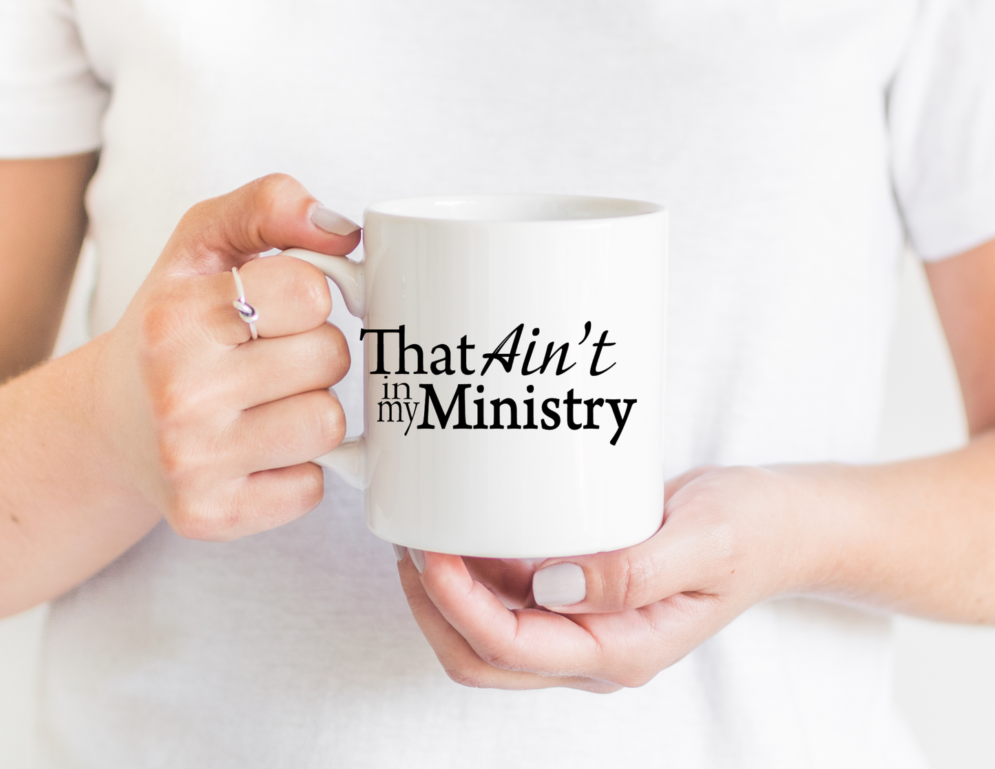 That ain't in my ministry coffee mug, funny mug, spiritual mug, funny quote shirt, funny gift sweater, saying mug, trendy mug, sarcastic