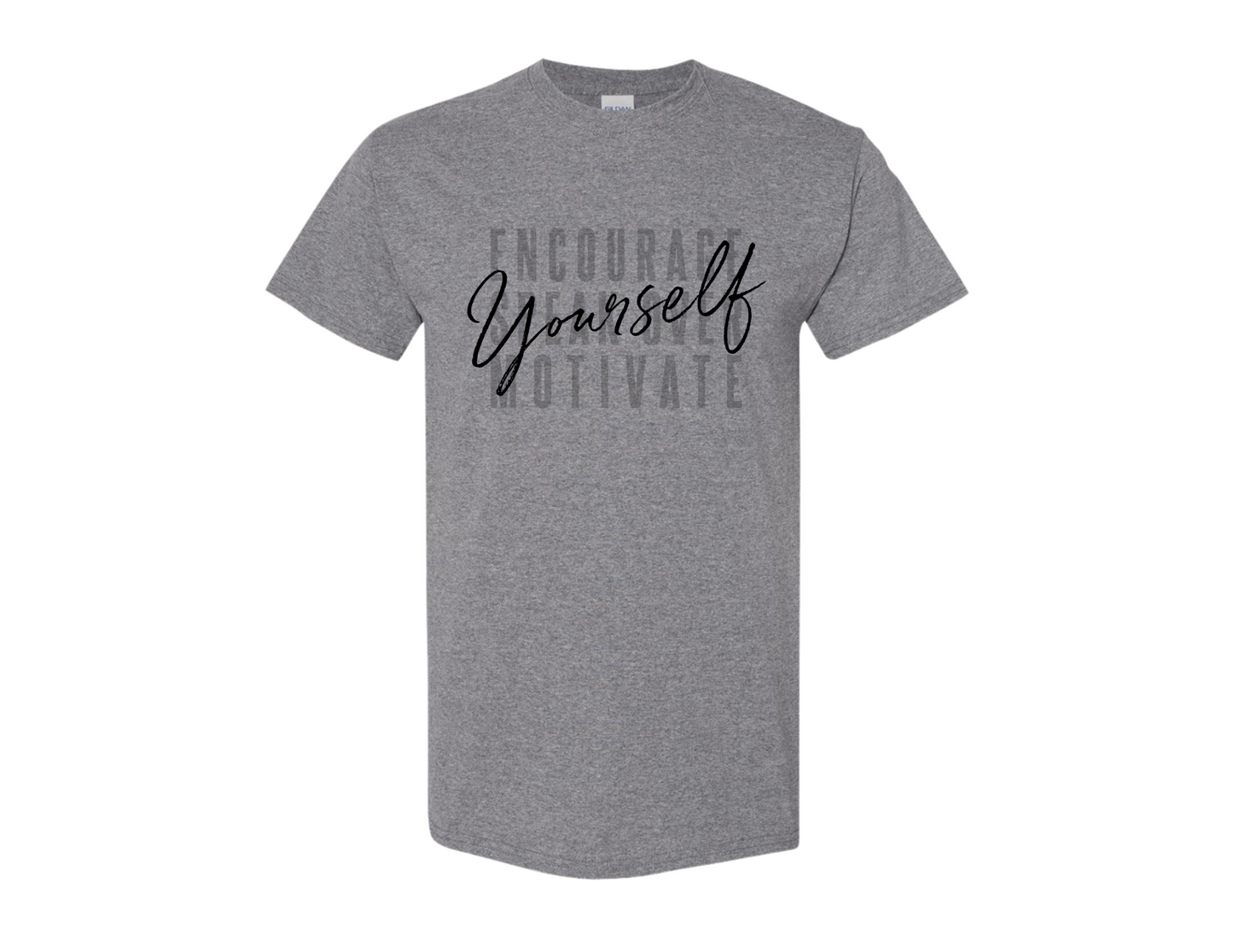 "Encourage Yourself" - Shirt