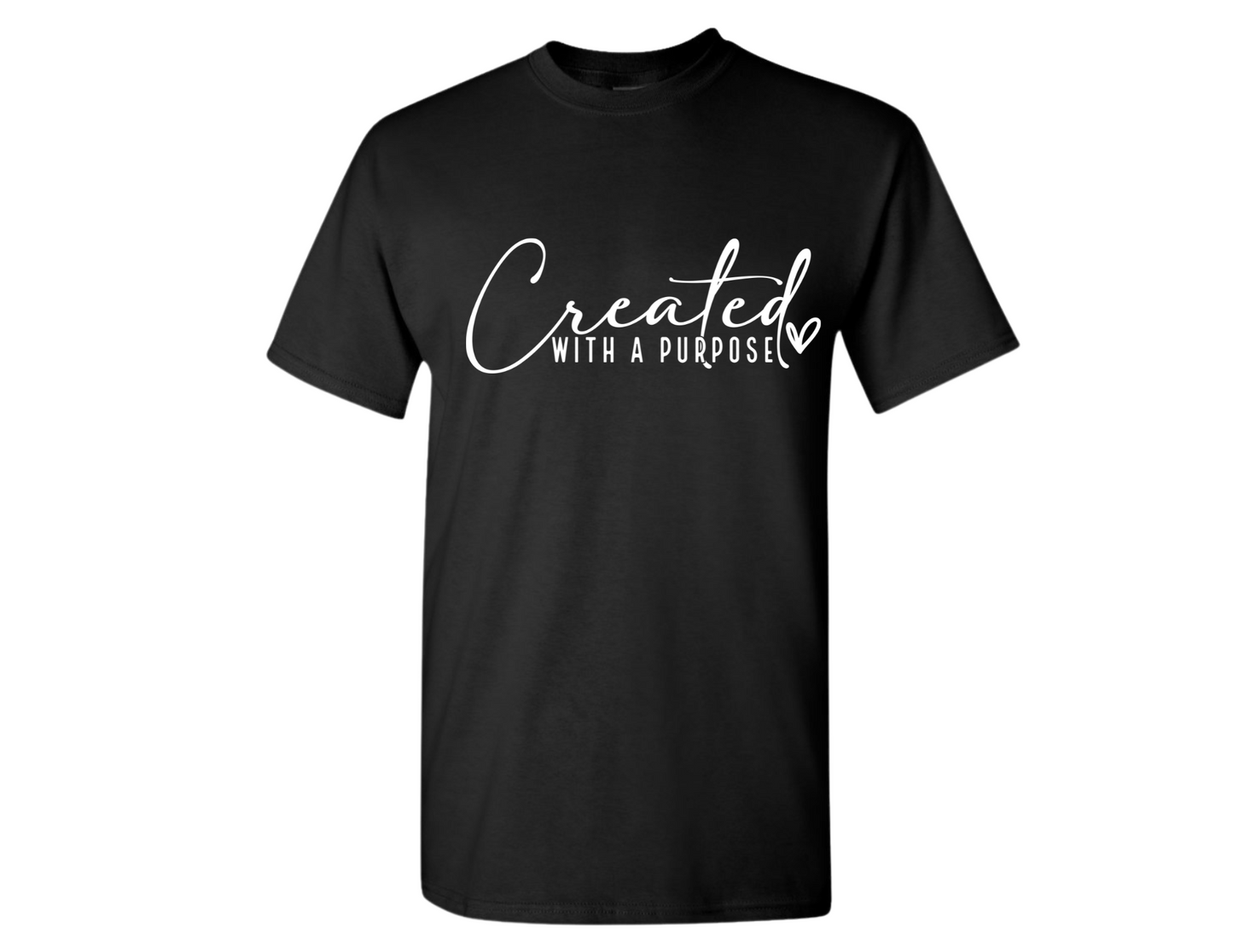 "Created with a Purpose" - Shirt