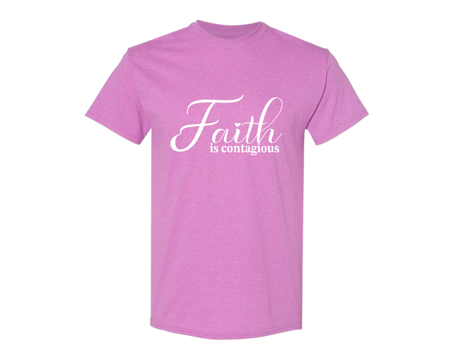 "Faith is Contagious" - Shirt