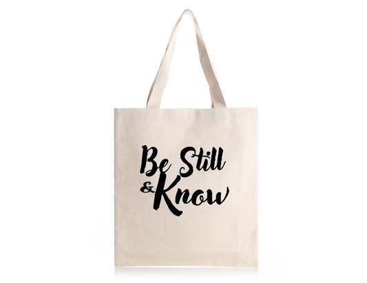 Be Still and Know (Faith Tote Bag)