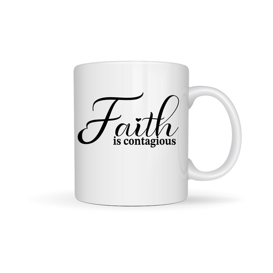 "Faith is Contagious" - Mug