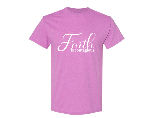 "Faith is Contagious" - Shirt