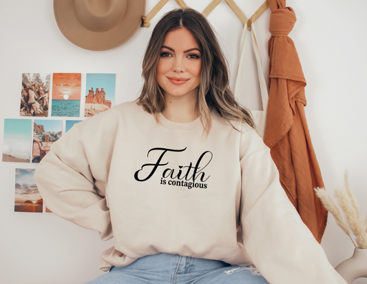 "Faith is Contagious" - Sweatshirt