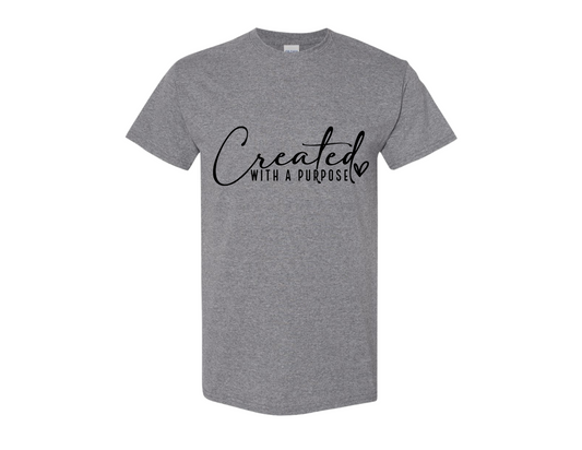 "Created with a Purpose" - Shirt