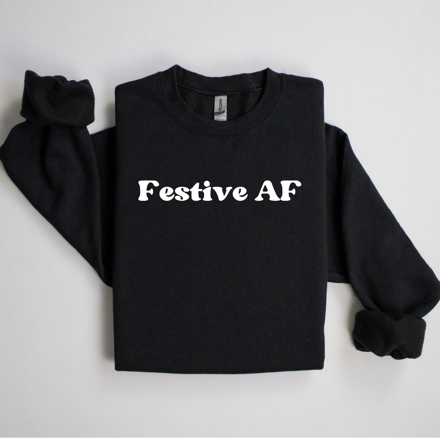 Festve AF Sweatshirt