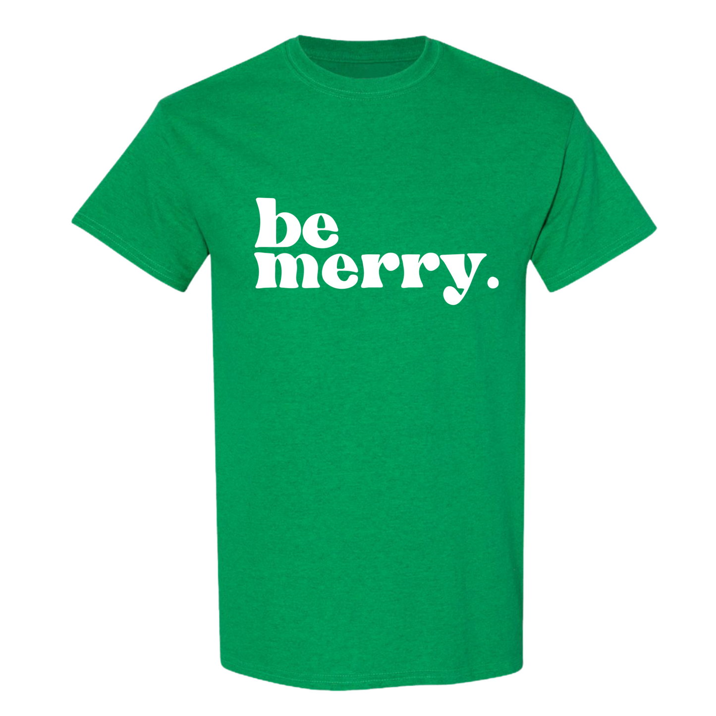 Be Merry Shirt