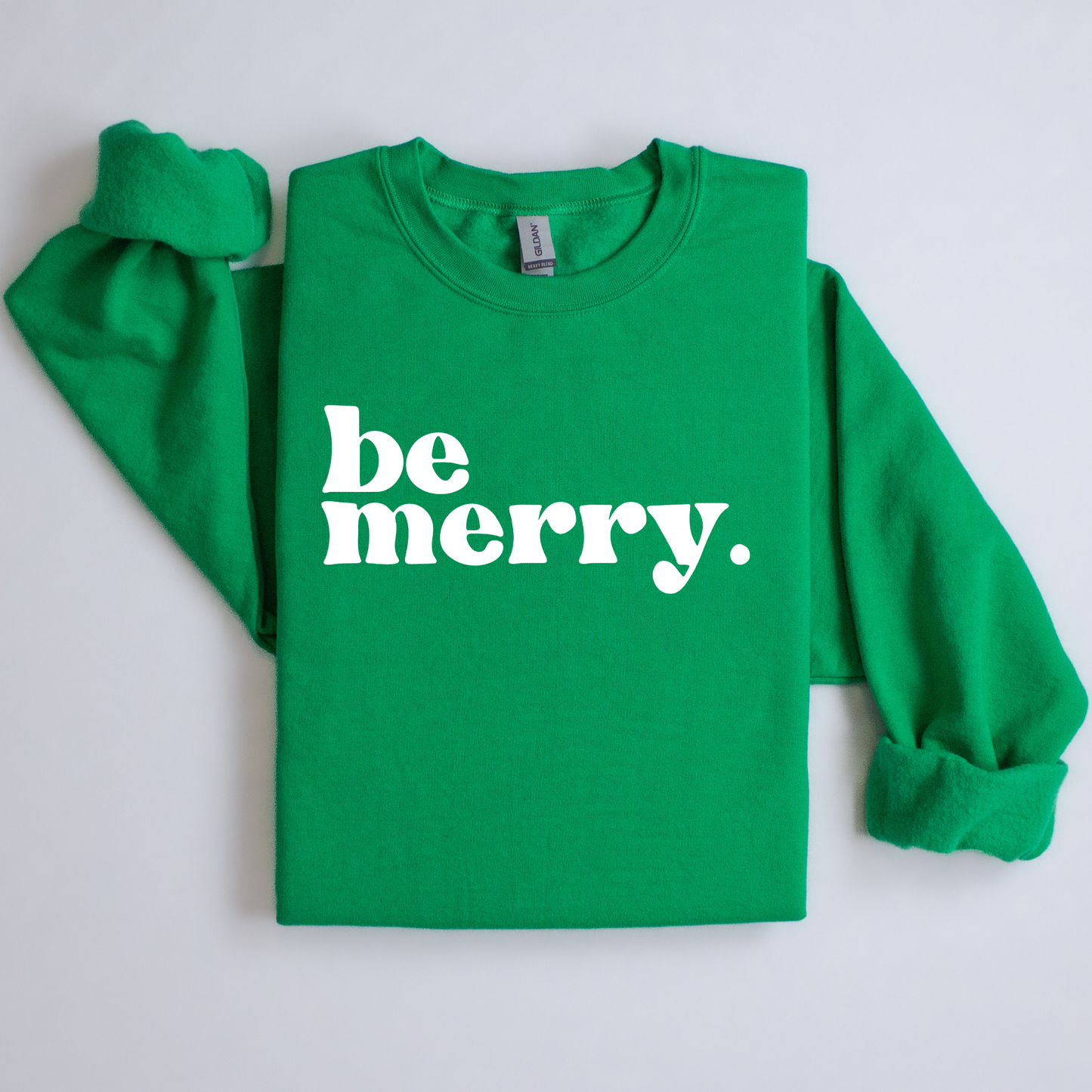 Be Merry Sweatshirt