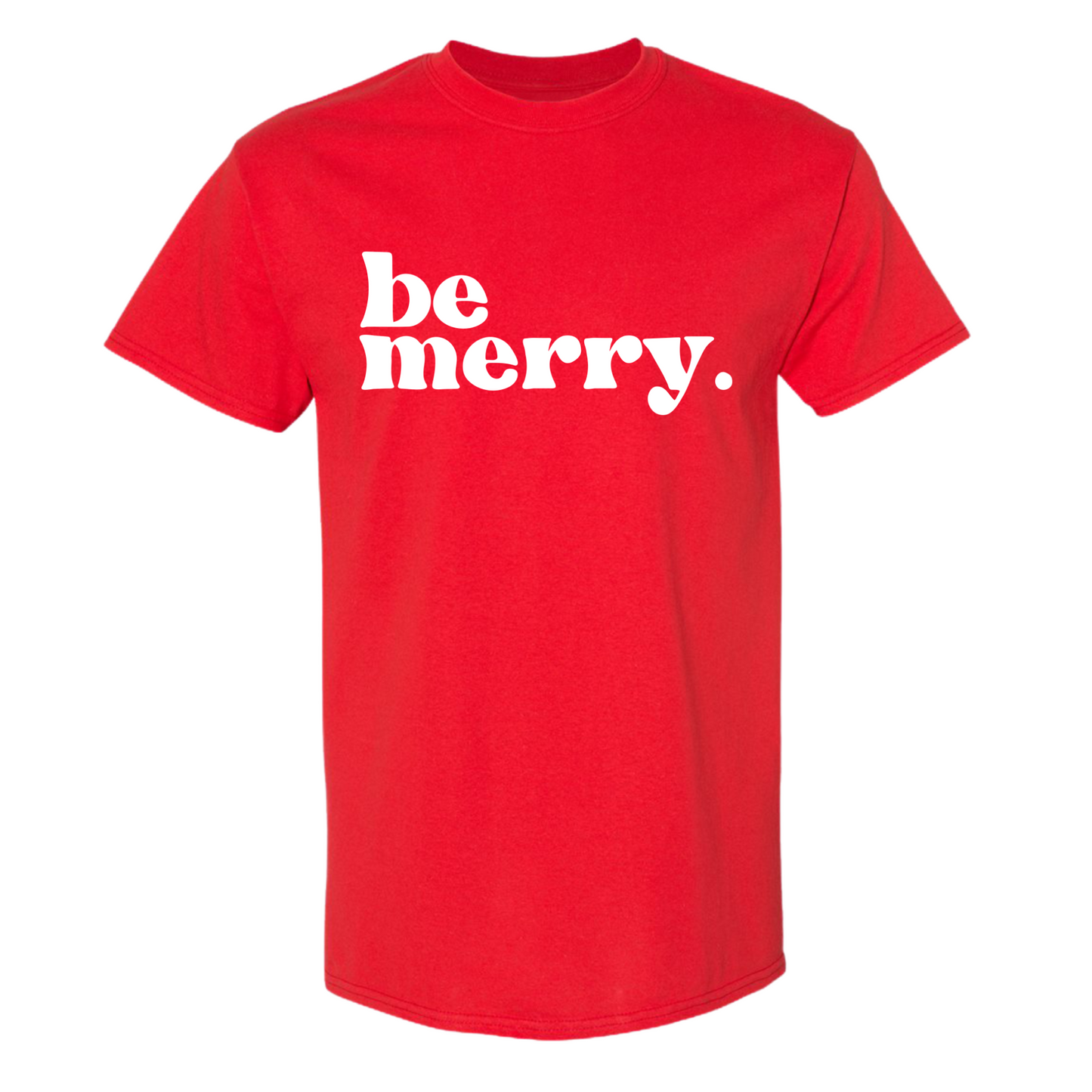 Be Merry Shirt